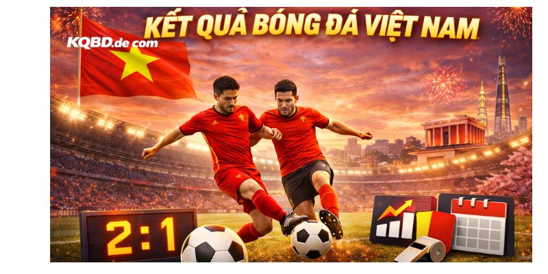 Kết quả bóng đá Việt Nam sẽ được cập nhật thường xuyên tại atonomis.io